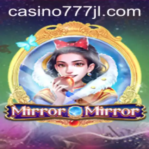 MirrorMirror: Unveiling the Fascinating World of Casino777
